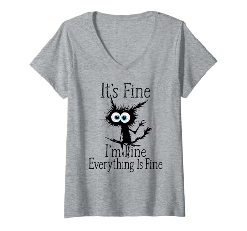 Damen Cat Lover It's Fine I'm Fine Alles ist in Ordnung für Männer T-Shirt mit V-Ausschnitt von It's Fine I'm Fine Everything Is Fine Funny Cat