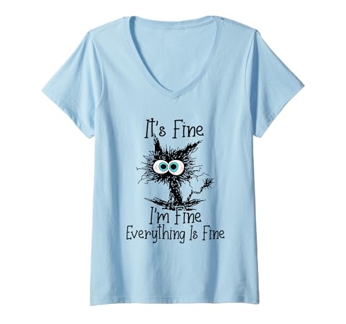 Damen Lustiger Katzenliebhaber Es ist in Ordnung, mir geht es gut, alles ist in Ordnung T-Shirt mit V-Ausschnitt von It's Fine I'm Fine Everything Is Fine Funny Cat