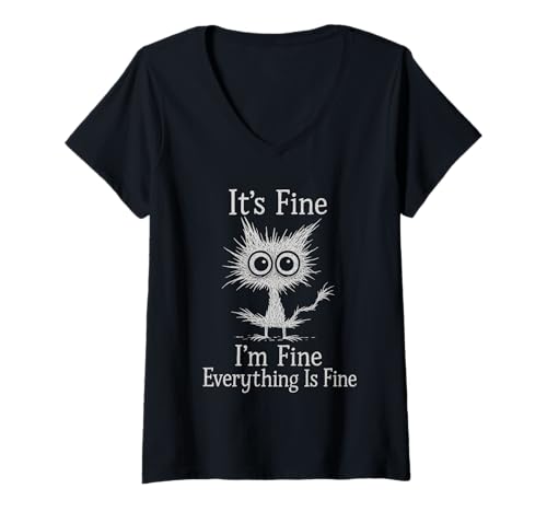 Damen Lustiges Katzen-T-Shirt mit Aufdruck "It's Fine I'm Fine Everything Is Fine T-Shirt mit V-Ausschnitt von It's Fine I'm Fine Everything Is Fine Funny Cat