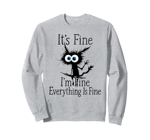 It's Fine I'm Fine Everything is Fine für Herren T-Shirt für Katzenliebhaber Sweatshirt It's Fine I'm Fine Everything is Fine für Herren T-Shirt für Katzenliebhaber Sweatshirt von It's Fine I'm Fine Everything Is Fine Funny Cat