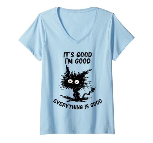 Damen Es ist gut, Mir geht es gut, Alles ist Humor, lustige, gestresste Katze T-Shirt mit V-Ausschnitt Damen Es ist gut, Mir geht es gut, Alles ist Humor, lustige, gestresste Katze T-Shirt mit V-Ausschnitt von It's Good I'm Good Everything Humor Stressed Cat