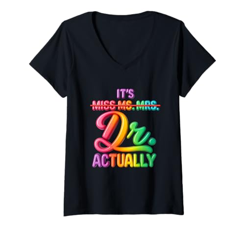 Damen It's Miss Ms Mrs Dr. Actually Doctor Graduation Appreciation T-Shirt mit V-Ausschnitt Damen It's Miss Ms Mrs Dr. Actually Doctor Graduation Appreciation T-Shirt mit V-Ausschnitt von It's Miss Ms Mrs Dr Actually Doctor Graduation