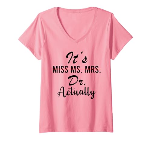Damen Es ist Miss Frau Frau Dr. Eigentlich Lustige Doktor Wertschätzung T-Shirt mit V-Ausschnitt Damen Es ist Miss Frau Frau Dr. Eigentlich Lustige Doktor Wertschätzung T-Shirt mit V-Ausschnitt von It's Miss Ms Mrs Dr Actually Doctor graduation