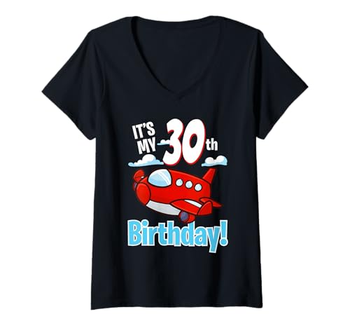 Damen Es ist Mein 30. Geburtstag Süßes Flugzeug Spielzeugflugzeug Matching T-Shirt mit V-Ausschnitt Damen Es ist Mein 30. Geburtstag Süßes Flugzeug Spielzeugflugzeug Matching T-Shirt mit V-Ausschnitt von It's My 30th Birthday Cute Airplane Toy Aircraft