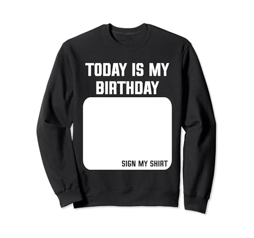 Today Is My Birthday Schild My Shirt Kids Bruh Bro Friends Sweatshirt Today Is My Birthday Schild My Shirt Kids Bruh Bro Friends Sweatshirt von It's My Birthday Sign My Shirt Cool Kids Birthday