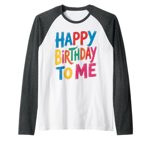 Happy Birthday to Me Geburtstagsparty für Kinder Erwachsene Raglan von It´s My Birthday design