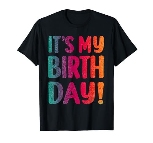 Happy Birthday To Me Damen Mädchen Geburtstag It's My Birthday T-Shirt von It's My Birthday