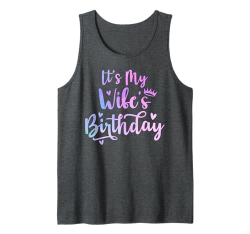 It's My Wife's Birthday Funny Family Matching Couples Woman Tank Top von It's My Wife's Birthday Funny Matching Couples