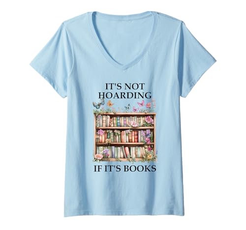 Damen Its Not Hoarding If Its Books Butterfly Bookshelf Book Lover T-Shirt mit V-Ausschnitt von It's Not Hoarding If It's Books Shirt,Book Lovers