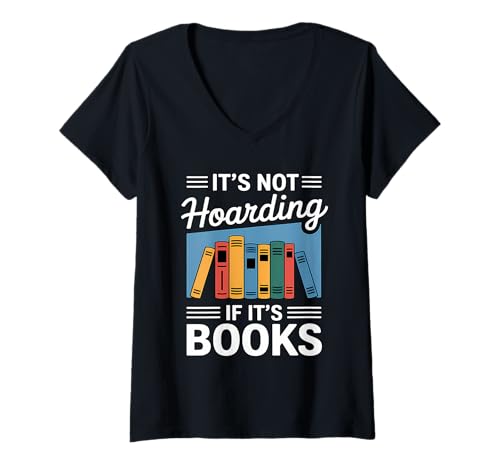 Damen It's Not Hoarding If It's Books T-Shirt mit V-Ausschnitt Damen It's Not Hoarding If It's Books T-Shirt mit V-Ausschnitt von It's Not Hoarding If It's Books