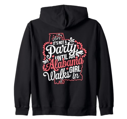 Es ist Keine Party, bis EIN Mädchen aus Alabama hereinkommt, Proud Girls Kapuzenjacke Es ist Keine Party, bis EIN Mädchen aus Alabama hereinkommt, Proud Girls Kapuzenjacke von It's Not a Party Until an Alabama Girl Walks In de