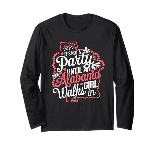 Es ist Keine Party, bis EIN Mädchen aus Alabama hereinkommt, Proud Girls Langarmshirt Es ist Keine Party, bis EIN Mädchen aus Alabama hereinkommt, Proud Girls Langarmshirt von It's Not a Party Until an Alabama Girl Walks In de