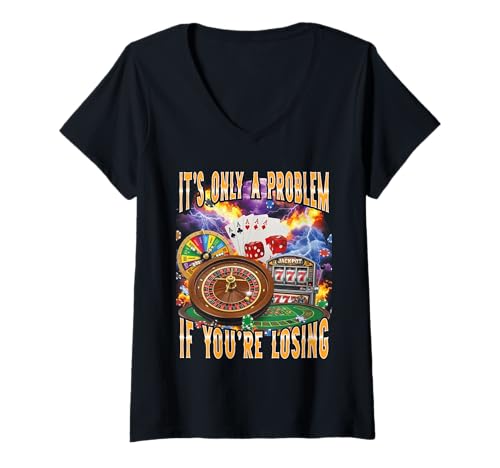 Damen Es ist nur EIN Problem, wenn Sie Funny Bootleg Poker verlieren T-Shirt mit V-Ausschnitt Damen Es ist nur EIN Problem, wenn Sie Funny Bootleg Poker verlieren T-Shirt mit V-Ausschnitt von It's only a problem if you're loosing Funny