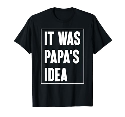 It was Papa's Idea Jungen Mädchen Kinder Lustig T-Shirt It was Papa's Idea Jungen Mädchen Kinder Lustig T-Shirt von It was Papa’s Idea Funny Youth Tees