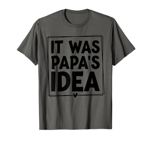 It was Papa's Idea Jungen Mädchen Kinder Lustig T-Shirt It was Papa's Idea Jungen Mädchen Kinder Lustig T-Shirt von It was Papa’s Idea Funny Youth Tees