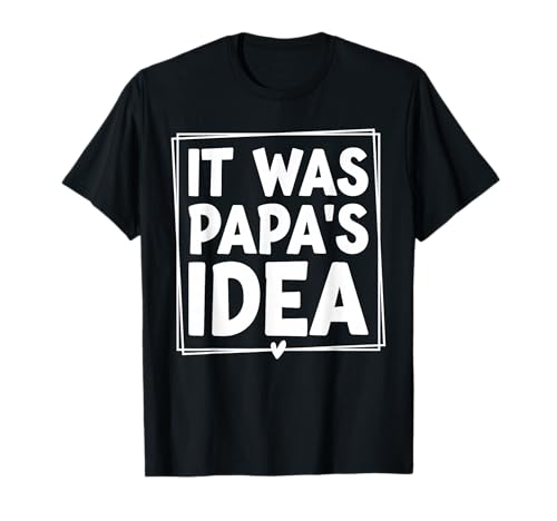 It was Papa's Idea Jungen Mädchen Kinder Lustig T-Shirt von It was Papa’s Idea Funny Youth Tees