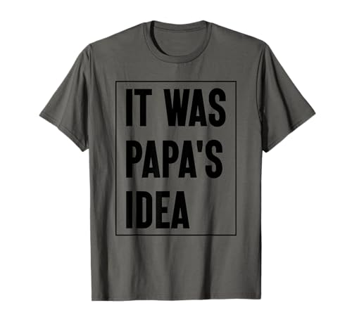 It was Papa's Idea Jungen Mädchen Kinder Lustig T-Shirt von It was Papa’s Idea Funny Youth Tees