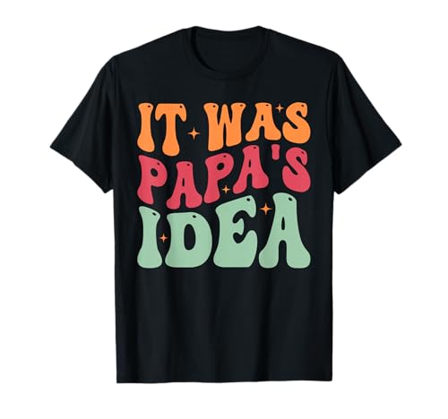 It was Papa's Idea Jungen Mädchen Kinder Lustig T-Shirt It was Papa's Idea Jungen Mädchen Kinder Lustig T-Shirt von It was Papa’s Idea Funny Youth Tees