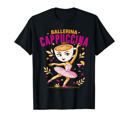 Brainrot AI Girl Kaffee Ballett Tanz Ballerina Cappuccina T-Shirt von Italian Brainrot Coffee Meme