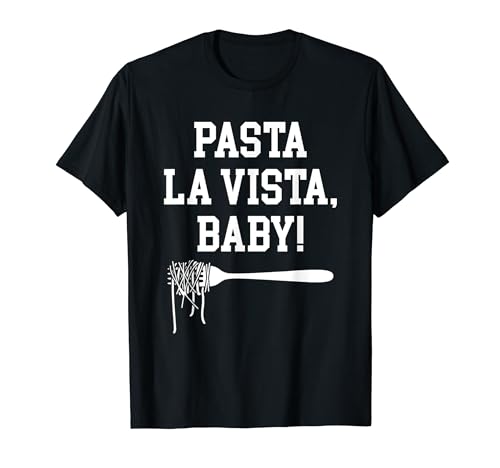 Pasta La Vista Baby Nudel Italien Essen T-Shirt von Italienische Nudel Designs Spezialitäten Idee