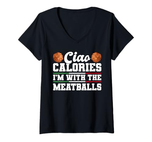 Damen Ciao Calories Im with The Meatballs Italian Kitchen T-Shirt mit V-Ausschnitt von Italienisches Gericht Designs Küche Idee