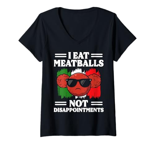 Damen I Eat Meatballs Not Disappointments Italy Lover T-Shirt mit V-Ausschnitt von Italienisches Gericht Designs Küche Idee