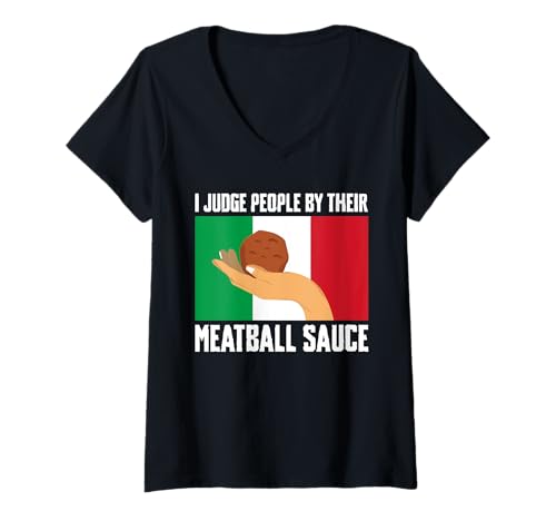 Damen I Judge People by Their Meatball Sauce Italy Lover T-Shirt mit V-Ausschnitt von Italienisches Gericht Designs Küche Idee