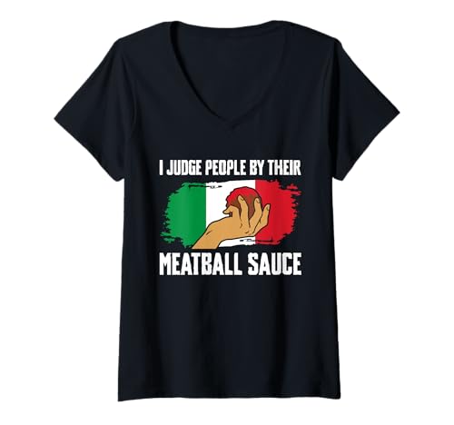 Damen I Judge People by Their Meatball Sauce Italy Lover T-Shirt mit V-Ausschnitt von Italienisches Gericht Designs Küche Idee