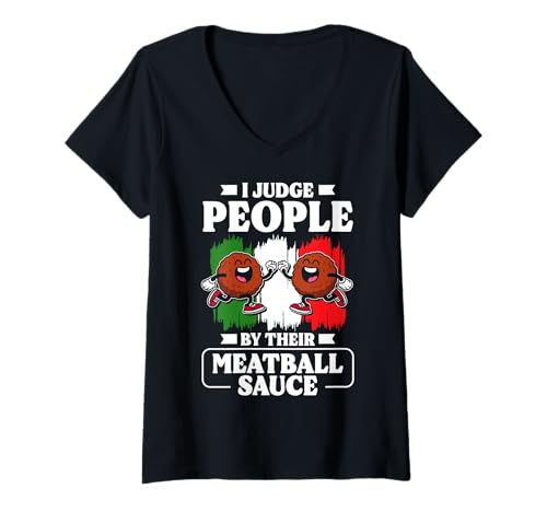 Damen I Judge People by Their Meatball Sauce Italy Lover T-Shirt mit V-Ausschnitt von Italienisches Gericht Designs Küche Idee