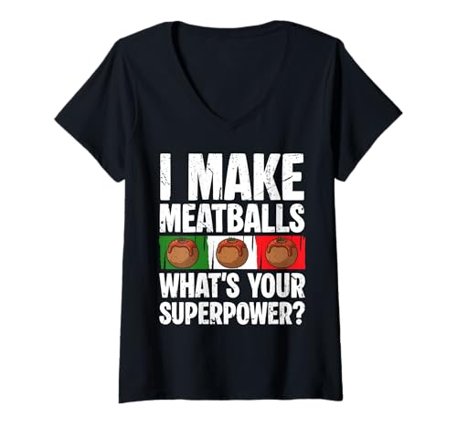 Damen I Make Meatballs Whats Your Superpower? T-Shirt mit V-Ausschnitt von Italienisches Gericht Designs Küche Idee