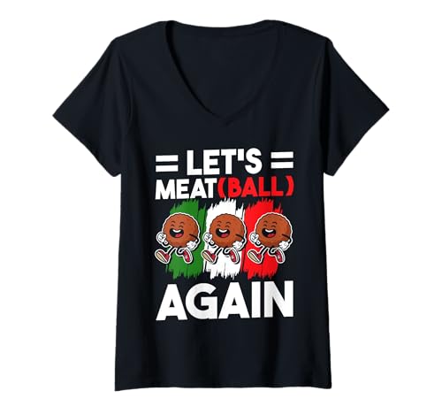 Damen Lets Meat(Ball) Again Meatball Italian Kitchen Lover Italy T-Shirt mit V-Ausschnitt von Italienisches Gericht Designs Küche Idee