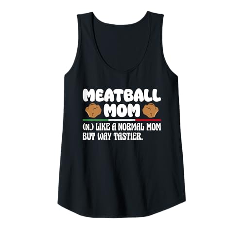Damen Meatball Mom Definition Mothers Day Italian Lover Tank Top von Italienisches Gericht Designs Küche Idee
