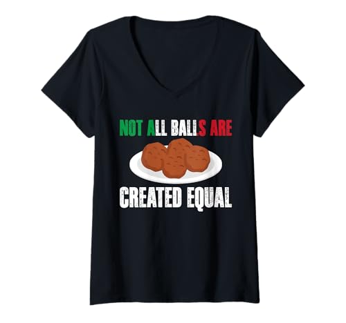 Damen Not All Balls Are Created Equal Meatball Italy Lover T-Shirt mit V-Ausschnitt von Italienisches Gericht Designs Küche Idee