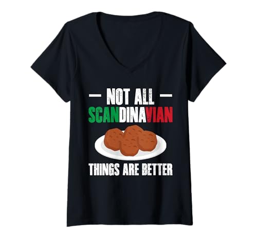 Damen Not All Scandinavian Things Are Better Meatball Italy Lover T-Shirt mit V-Ausschnitt von Italienisches Gericht Designs Küche Idee