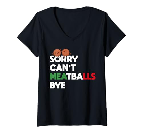 Damen Sorry Cant Meatballs Bye Italian Lover T-Shirt mit V-Ausschnitt von Italienisches Gericht Designs Küche Idee