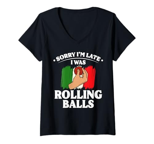 Damen Sorry Im Late I was Rolling Balls Meatballs Italy Lover T-Shirt mit V-Ausschnitt von Italienisches Gericht Designs Küche Idee