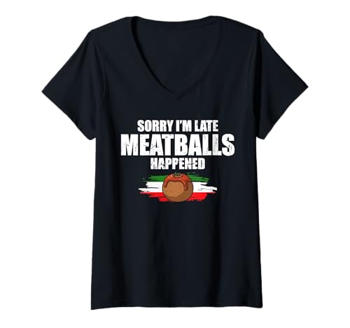 Damen Sorry Im Late Meatballs Happened Italy Lover T-Shirt mit V-Ausschnitt von Italienisches Gericht Designs Küche Idee
