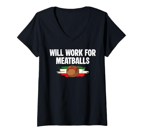 Damen Will Work for Meatballs Italian Kitchen Lover Italy T-Shirt mit V-Ausschnitt von Italienisches Gericht Designs Küche Idee