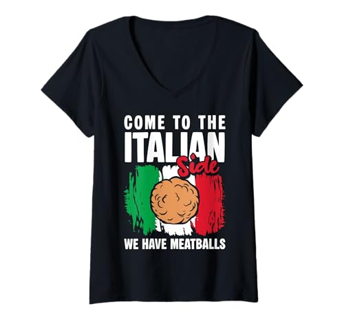 Damen Come to The Italian Side We Have Meatballs Italian Lover T-Shirt mit V-Ausschnitt von Italienisches Gericht Küche Design Idee