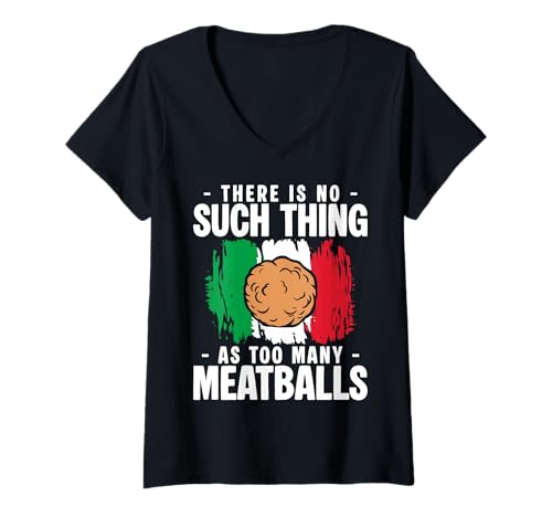 Damen There is No Such Thing As Too Many Meatballs Italian Lover T-Shirt mit V-Ausschnitt Damen There is No Such Thing As Too Many Meatballs Italian Lover T-Shirt mit V-Ausschnitt von Italienisches Gericht Küche Design Idee