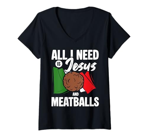 Damen All I Need is Jesus and Meatballs Italian Kitchen Lover T-Shirt mit V-Ausschnitt von Italienisches Gericht Küche Designs Idee