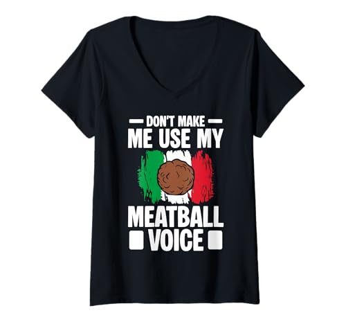 Damen Dont Make Me Use My Meatball Voice Italian Kitchen T-Shirt mit V-Ausschnitt von Italienisches Gericht Küche Designs Idee
