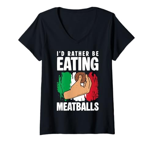 Damen Id Rather Be Eating Meatballs Italian Kitchen Lover Italy T-Shirt mit V-Ausschnitt von Italienisches Gericht Küche Designs Idee