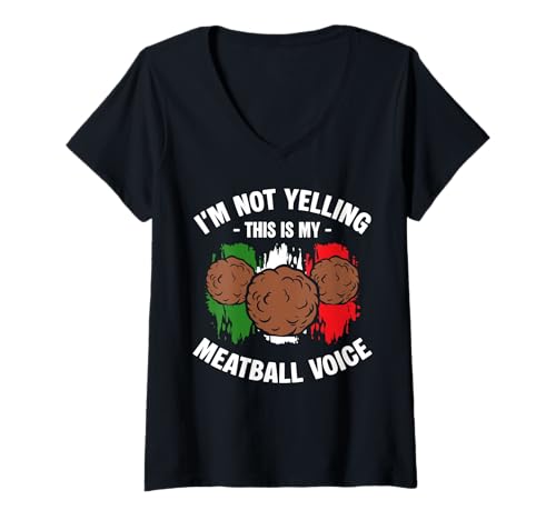 Damen Im Not Yelling This is My Meatball Voice T-Shirt mit V-Ausschnitt von Italienisches Gericht Küche Designs Idee