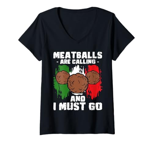 Damen Meatballs Are Calling and I Must Go Italian Kitchen T-Shirt mit V-Ausschnitt von Italienisches Gericht Küche Designs Idee