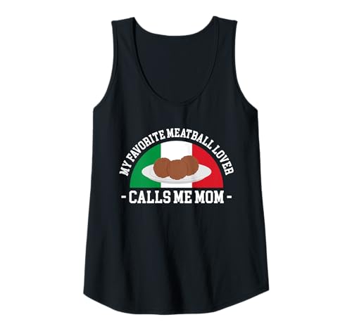 Damen My Favorite Meatball Lover Calls Me Mom Italian Kitchen Tank Top von Italienisches Gericht Küche Designs Idee