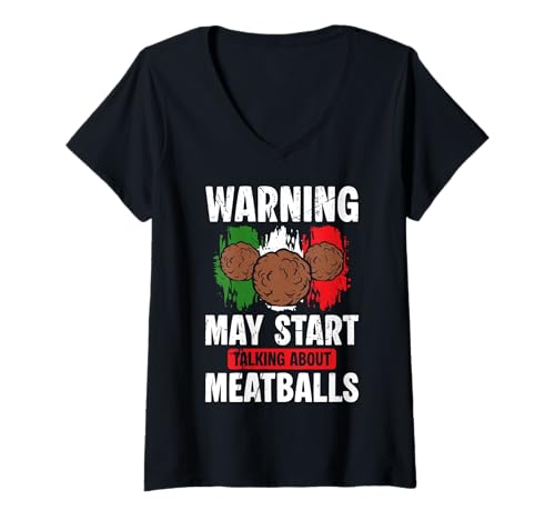 Damen Warning May Start Talking About Meatballs Italian Kitchen T-Shirt mit V-Ausschnitt von Italienisches Gericht Küche Designs Idee