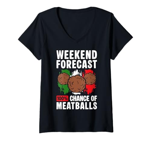 Damen Weekend Forecast 100% Chance of Meatballs Italian Kitchen T-Shirt mit V-Ausschnitt von Italienisches Gericht Küche Designs Idee