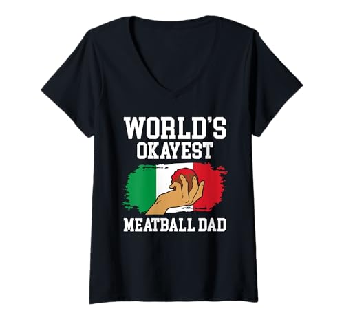 Damen Worlds Okayest Meatball Dad Fathers Day Italian Kitchen T-Shirt mit V-Ausschnitt von Italienisches Gericht Küche Designs Idee