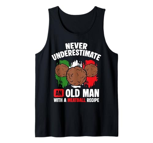 Herren Never Underestimate An Old Man with A Meatball Recipe Tank Top von Italienisches Gericht Küche Designs Idee